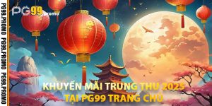 Khuyến Mãi Trung Thu 2025 Tại PG99 Trang Chủ
