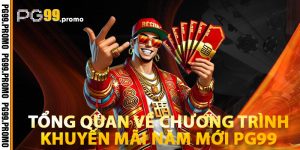 Tổng Quan Về Chương Trình Khuyến Mãi Năm Mới PG99