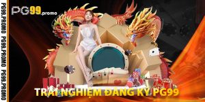 Trải Nghiệm Đăng Ký PG99 Trang Chủ